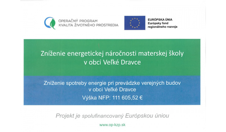 Projekt - Zníženie energetickej náročnosti materskej školy v obci Veľké Drace
